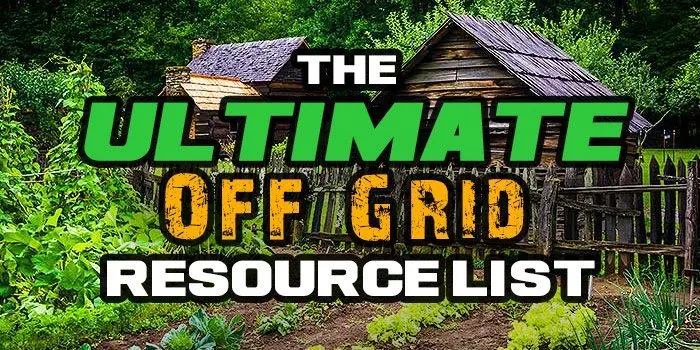 Ultimate Off Grid Resource List